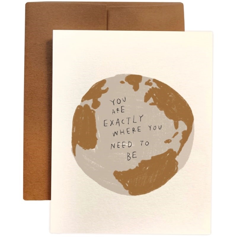 You Are Exactly Where You Need To Be Card