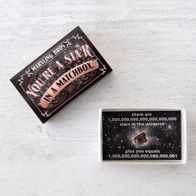 You're A Star Meteorite In A Matchbox